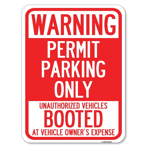 Permit Parking Unauthorized Vehicles Booted Vehicle Owners Expense Alum, 24" L, 18" H, A-1824-23311